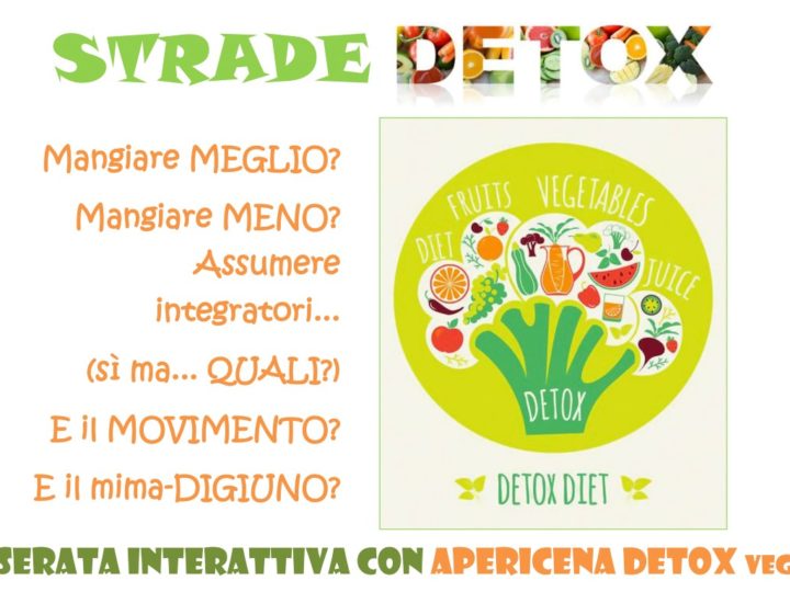 Venerdì 23 giugno 2017: Strade DETOX, serata interattiva con apericena detox veg