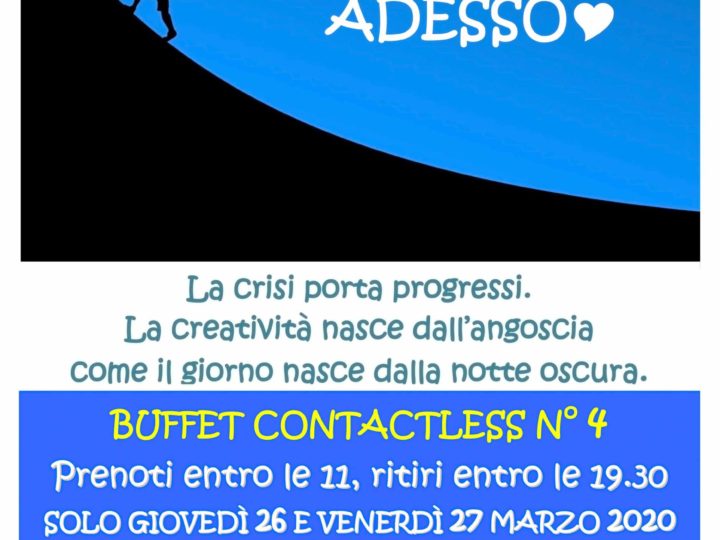 Buffet contactless n° 4 – Non molliamo adesso